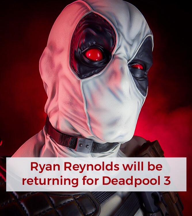 X-Force - Ryan Reynolds will be returning for Deadpool 3
