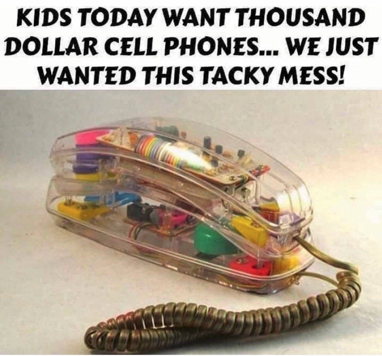clear phone 90s - Kids Today Want Thousand Dollar Cell Phones... We Just Wanted This Tacky Mess!