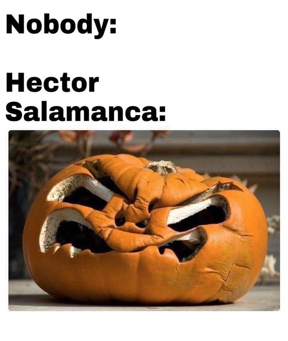 it's almost october - Nobody Hector Salamanca