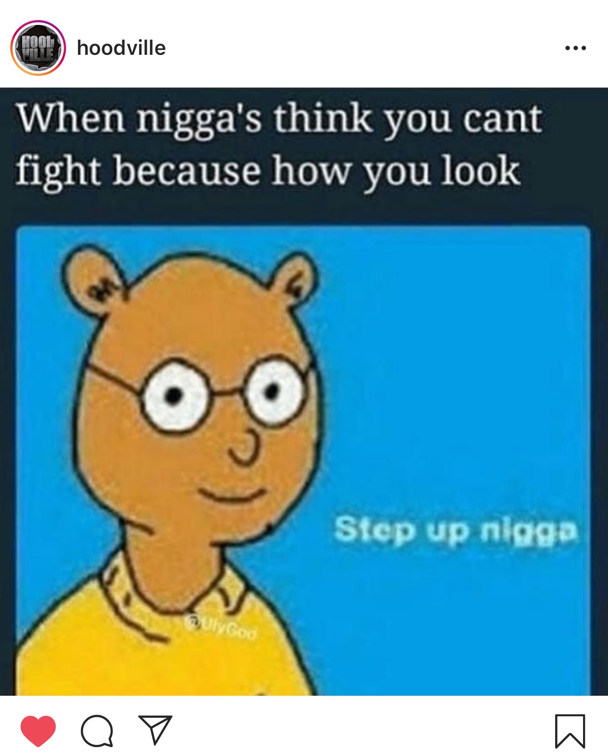 nigga think he can fight you - Hool hoodville Etiuviii When nigga's think you cant fight because how you look Step up nigga . O o