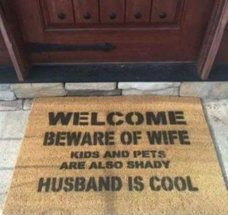 floor - Welcome Beware Of Wife Kids And Pets Are Also Shady Husband Is Cool