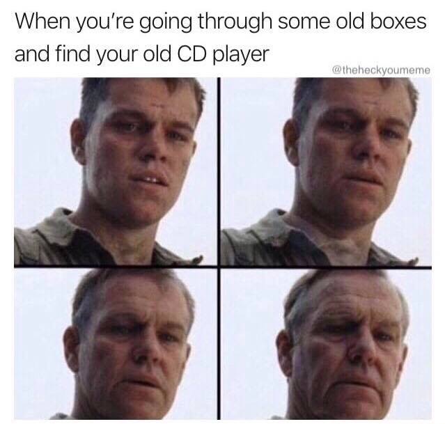 saving private ryan aging meme - When you're going through some old boxes and find your old Cd player