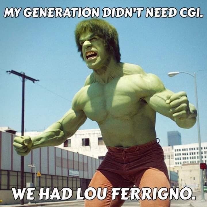 incredible hulk tv show - My Generation Didn'T Need Cgi. We Had Lou Ferrigno.