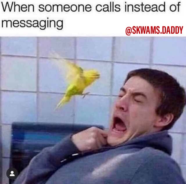 stop come for me - When someone calls instead of messaging .Daddy