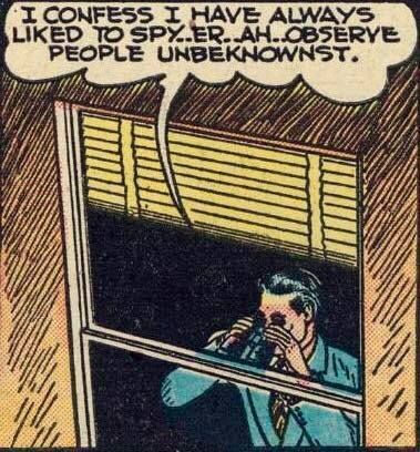 rear window comic - I Confess I Have Always d To Spyer. Ah. Obserye People Unbeknownst. Mui