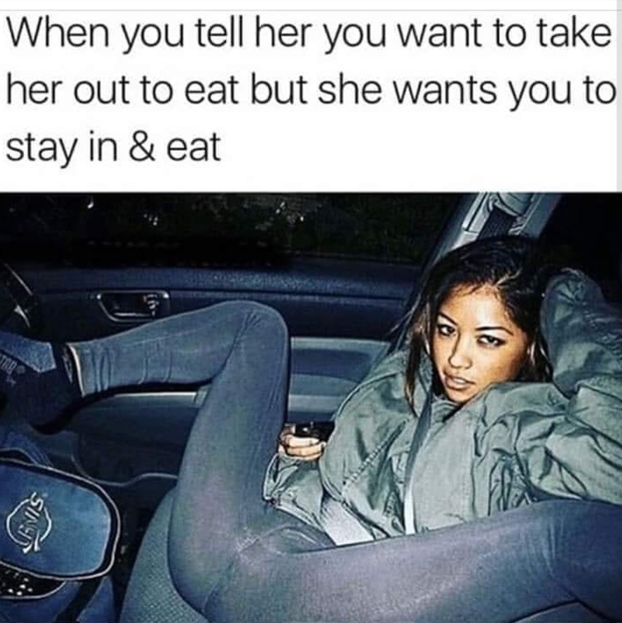 photo caption - When you tell her you want to take her out to eat but she wants you to stay in & eat