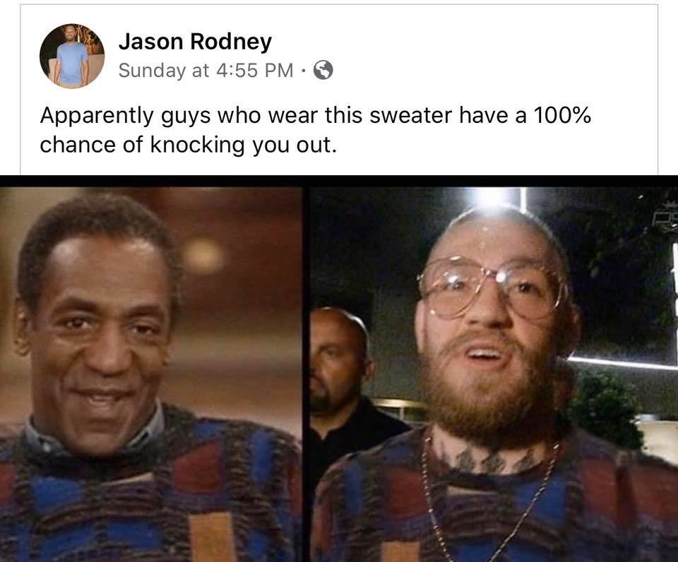 coogi sweater memes - Jason Rodney Sunday at Apparently guys who wear this sweater have a 100% chance of knocking you out.
