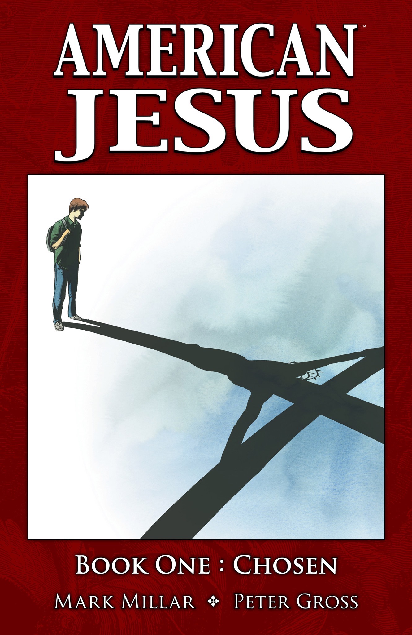 americak jesus - American Jesus Book One Chosen Mark Millar Peter Gross