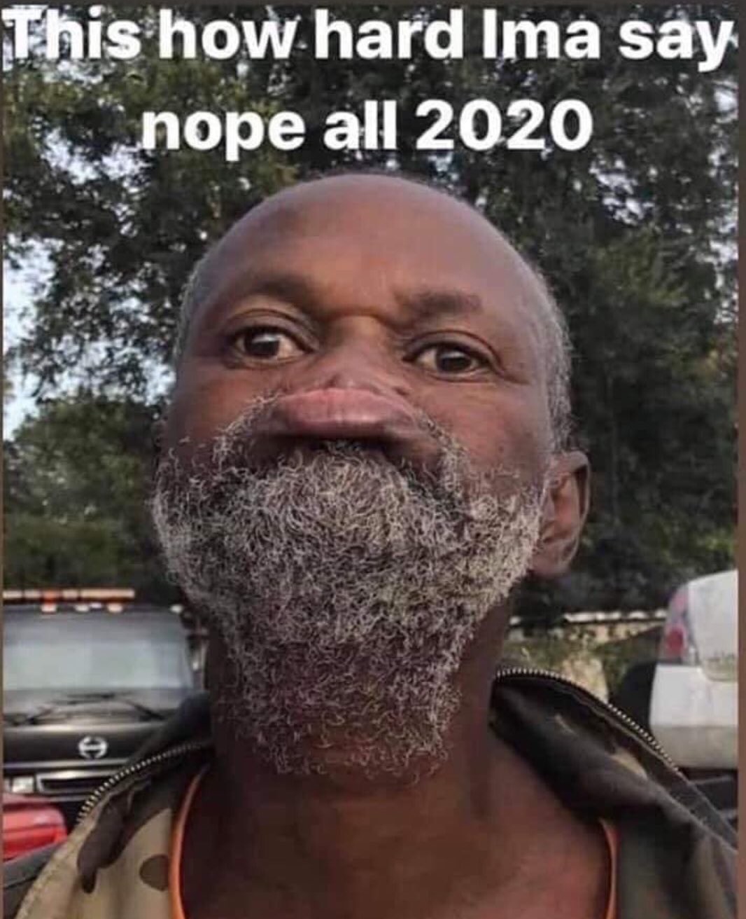 beard - This how hard Ima say nope all 2020