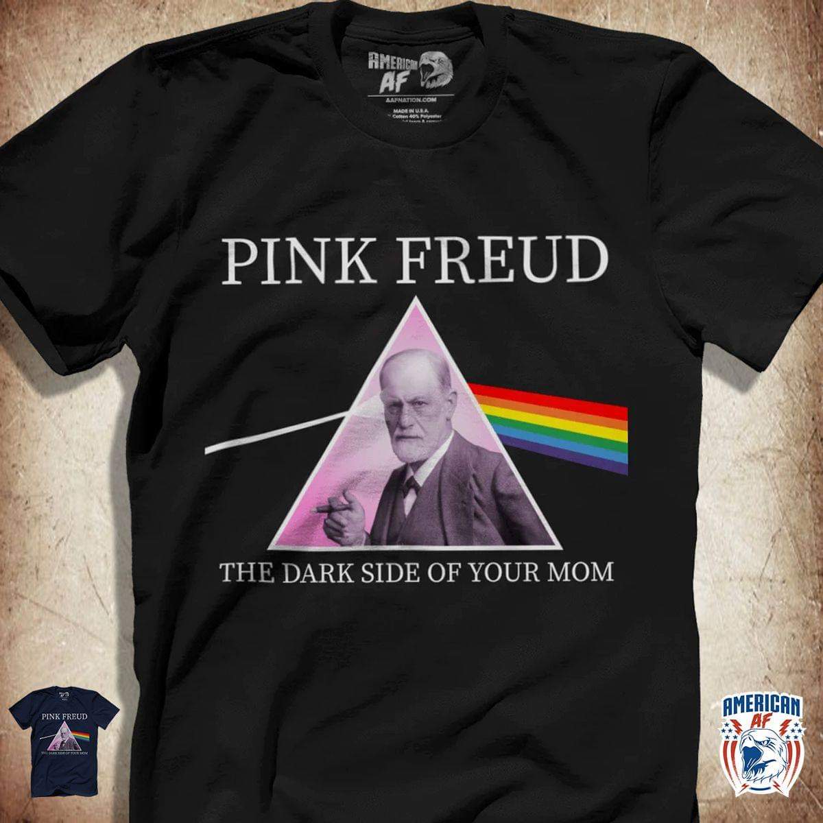 think freud the darkside - America Aafnation.Com Madena Comen 40 Pink Freud The Dark Side Of Your Mom Pink Freud American Af