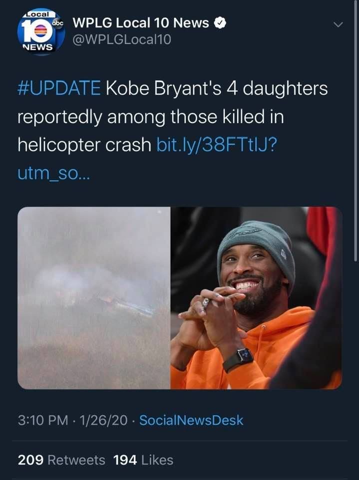 wplg - Local abc Wplg Local 10 News News Kobe Bryant's 4 daughters reportedly among those killed in helicopter crash bit.ly38FTtIJ? utm_so... . 12620 SocialNewsDesk 209 194