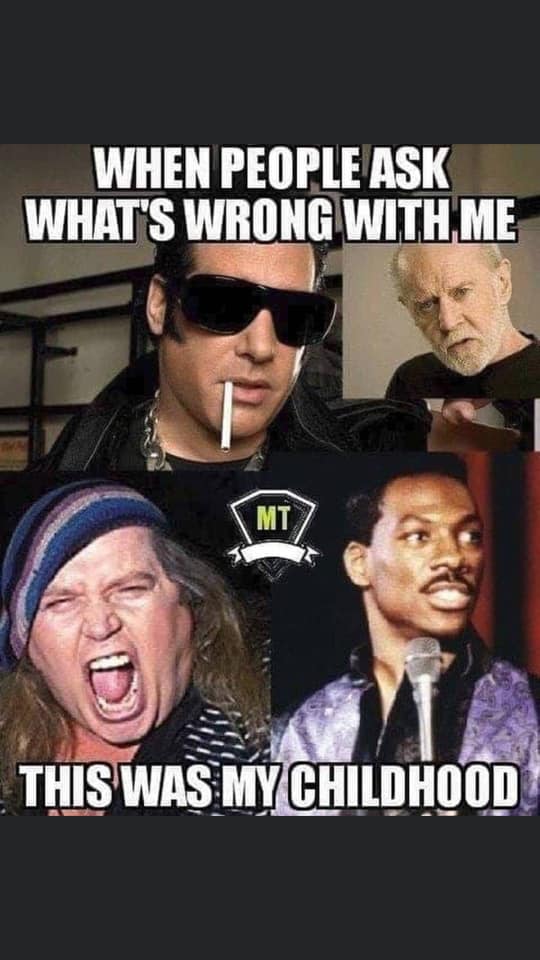 sam kinison meme - When People Ask What'S Wrong With Me This Was My Childhood