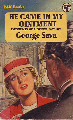 funny book covers - PanBooks He Came In My Ointment Experiences Of A London Surgeon George Sava