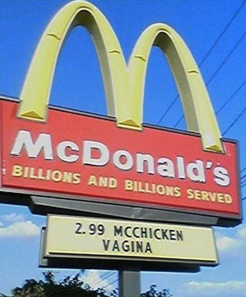 weird signs - McDonald's Billions And Billions Served 2.99 Mcchicken Vagina