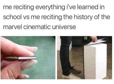 my knowledge of marvel - me reciting everything i've learned in school vs me reciting the history of the marvel cinematic universe