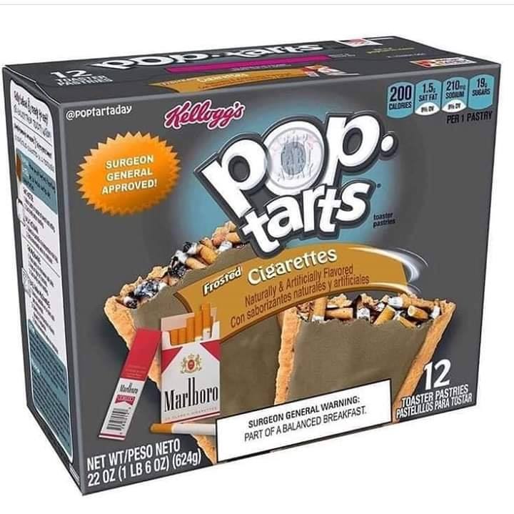 gasoline pop tarts - Kellogg's Per 1 Pastry Surgeon General Approved! tos pastries Atas Frosted cigarettes naturales y artificiales Naturally & Artificially Flavore Con saborizntes natural colored Marlboro Surgeon General Warning Part Of A Balanced Breakf