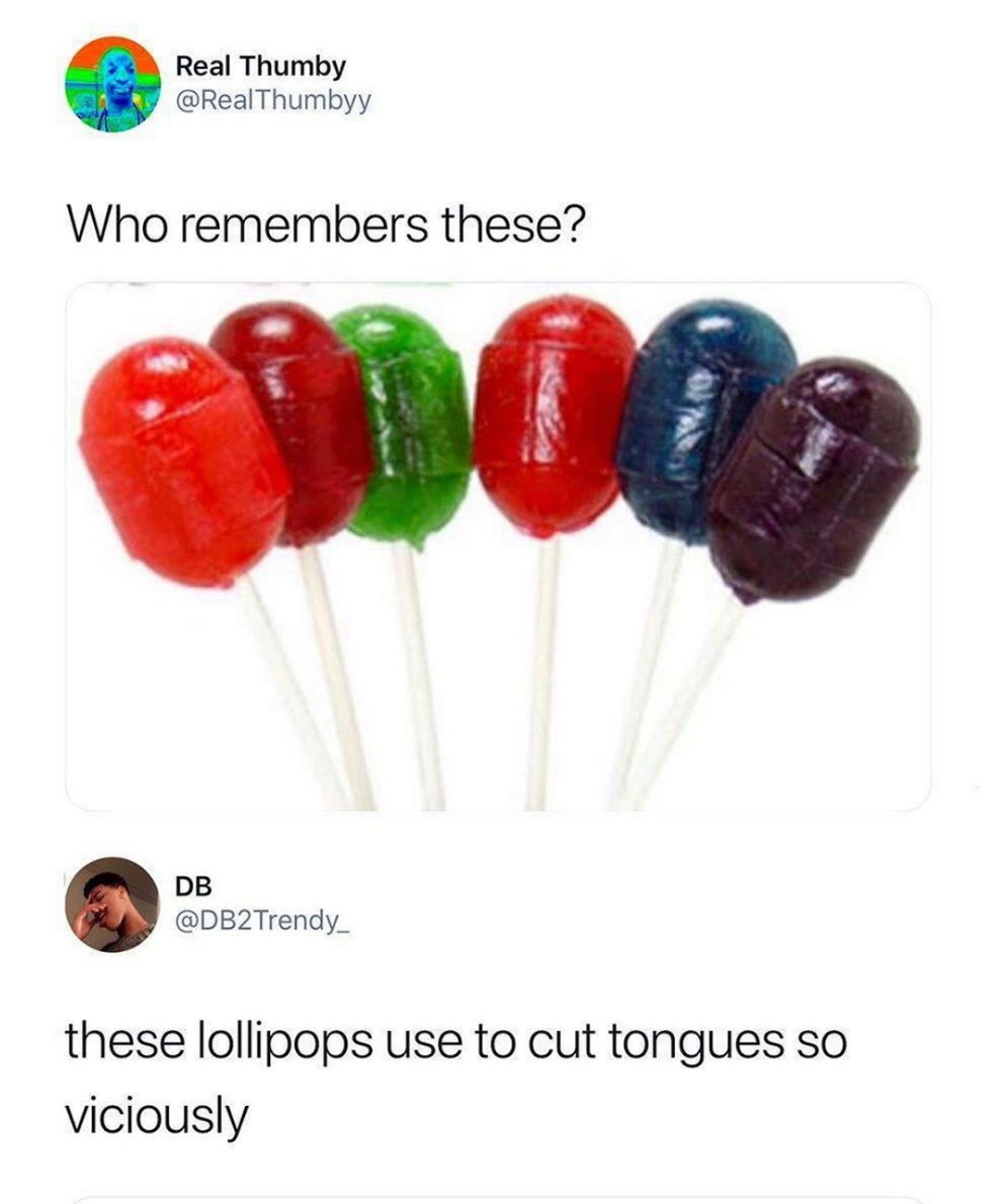 lollipops that cut your tongue - Real Thumby Thumbyy Who remembers these? 1009 these lollipops use to cut tongues so viciously