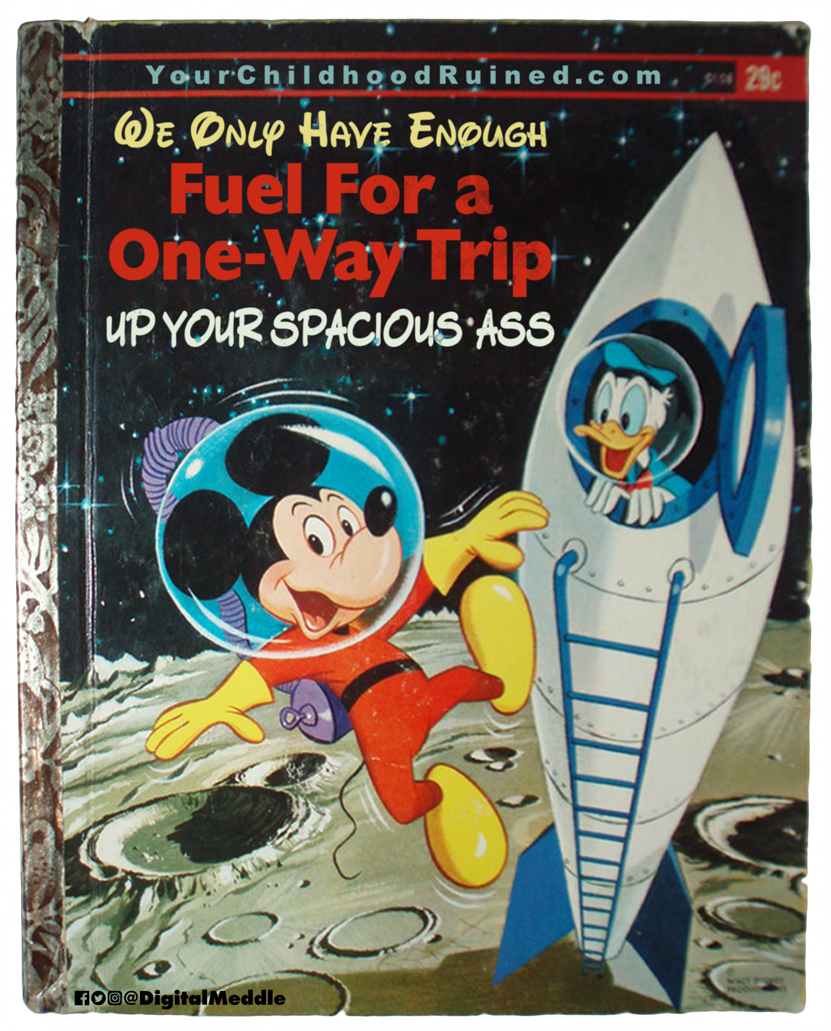 mickey mouse comics in space - Your Childhood Ruined.com. . Only Have Enough Fuel For a One Way Trip Up Your Spacious Ass now Meddle