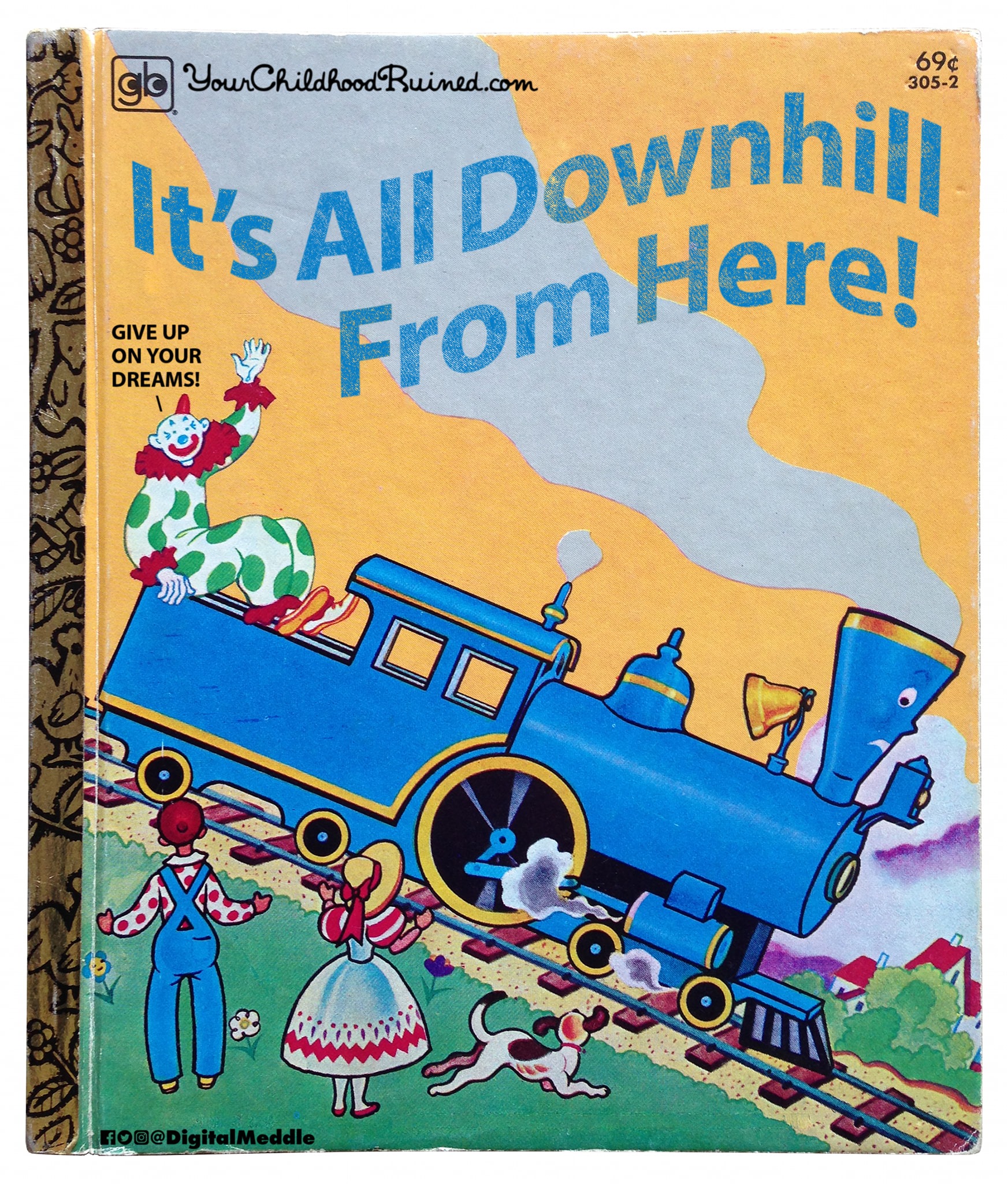 little engine that could golden book - gb Your Childhood Ruined.com It's All Downhill From Here! Give Up On Your Dreams! Ss HomeDigital Meddle