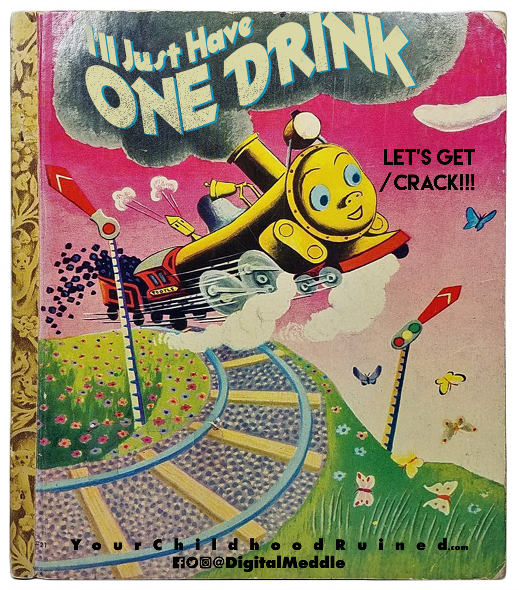 little golden book tootle - hert Havo Rink One Drink Let'S Get Crack!!! O O bo ale od Ru Fo@