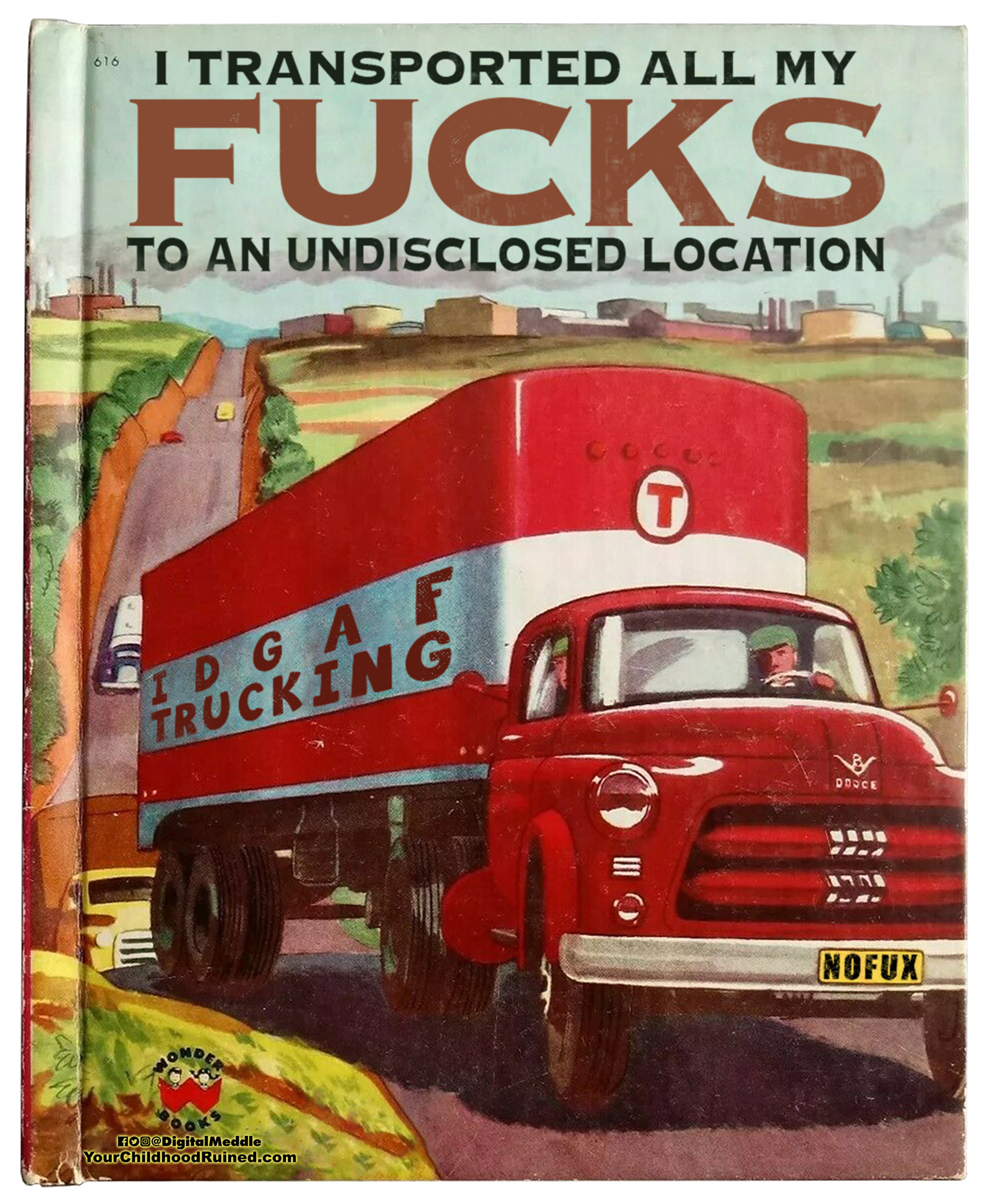 truck - I Transported All My Fucks To An Undisclosed Location Cking Id Ga Trucking Nofux