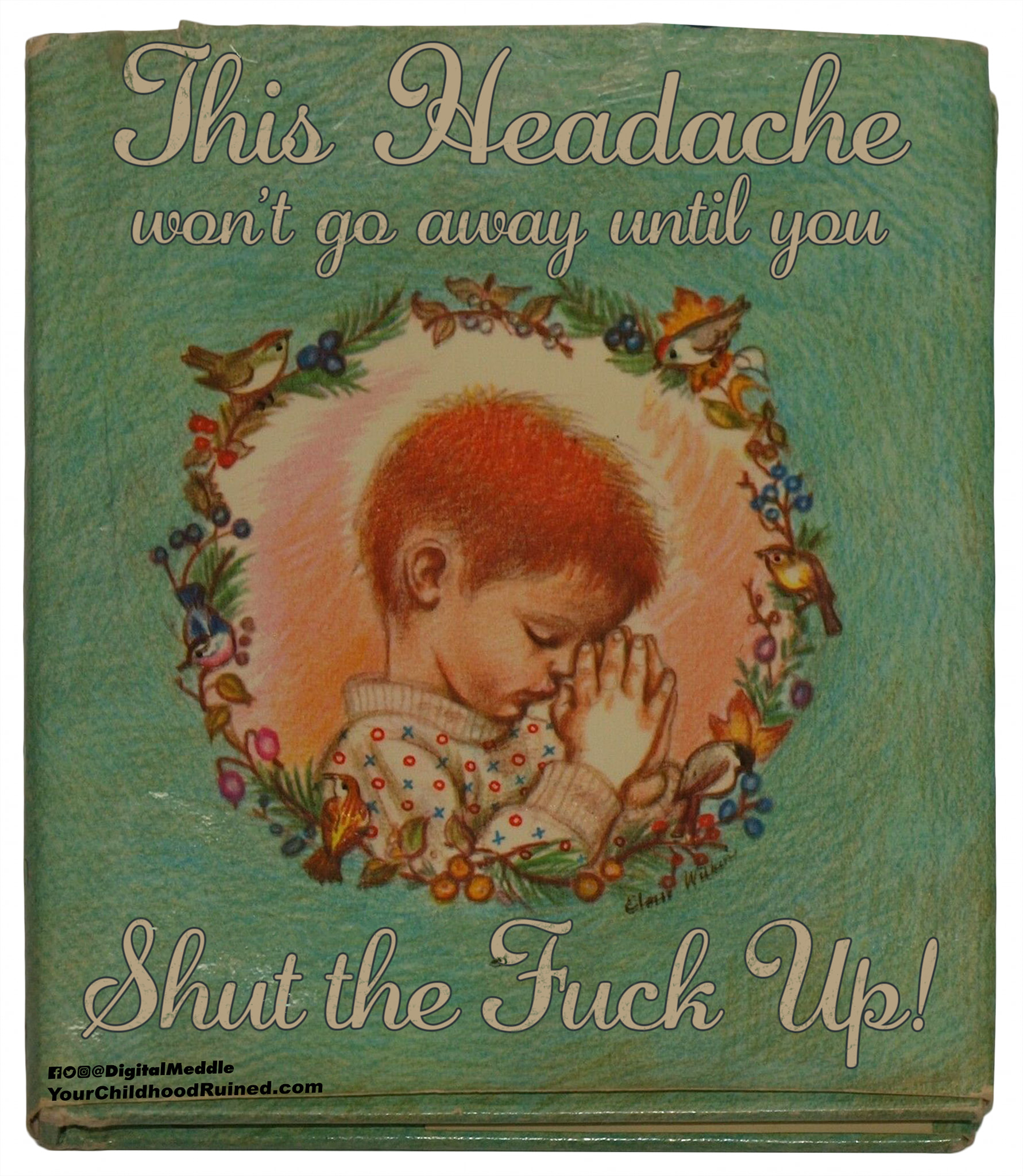 This Fleadache won't go away until you Shut the Fuck Up! Hob Digital Meddle Your ChildhoodRuined.com