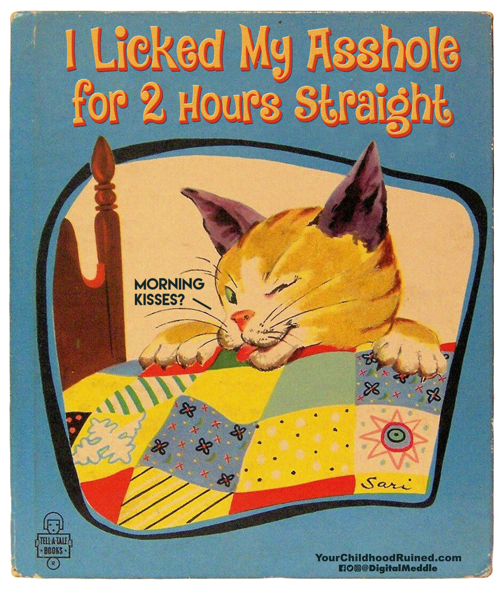 fuzzy wuzzy books yellow cat - I Licked My Asshole for 2 Hours Straight Morning Kisses? 88 3 San 10 Your ChildhoodRuined.com Dod Digital Meddle