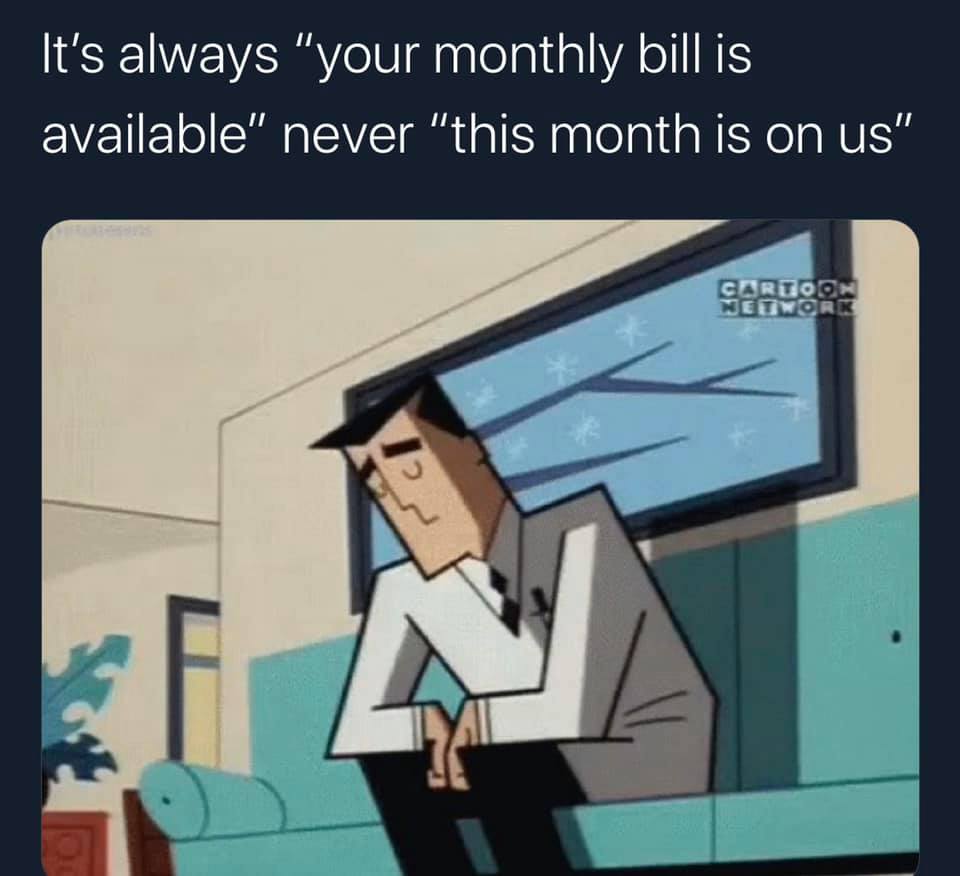 sad bart meme - It's always "your monthly bill is available" never "this month is on us" Cartoon Network