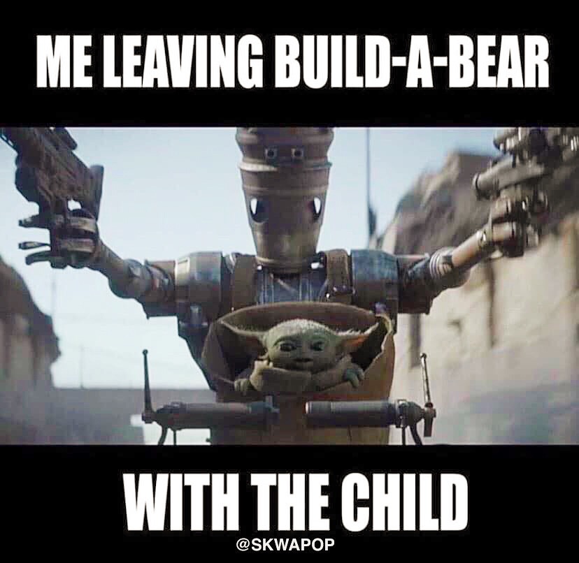 build a bear baby yoda meme - Me Leaving BuildABear With The Child