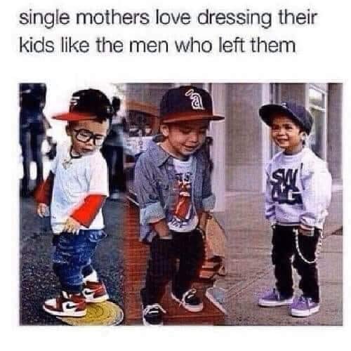 single mothers love dressing their - single mothers love dressing their kids the men who left them