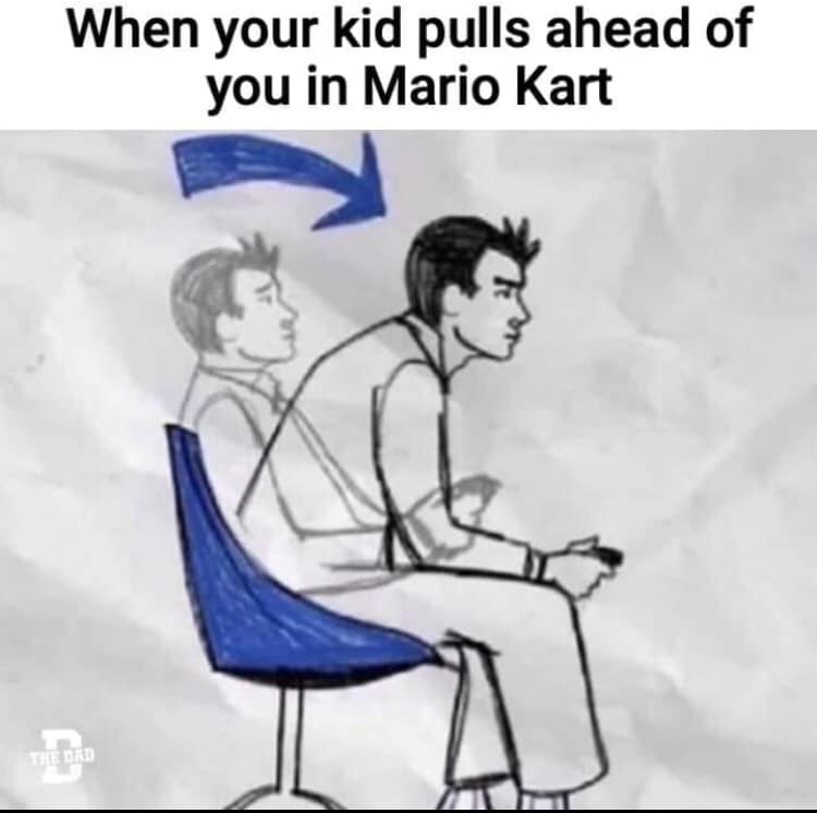 sitting up meme - When your kid pulls ahead of you in Mario Kart Theda