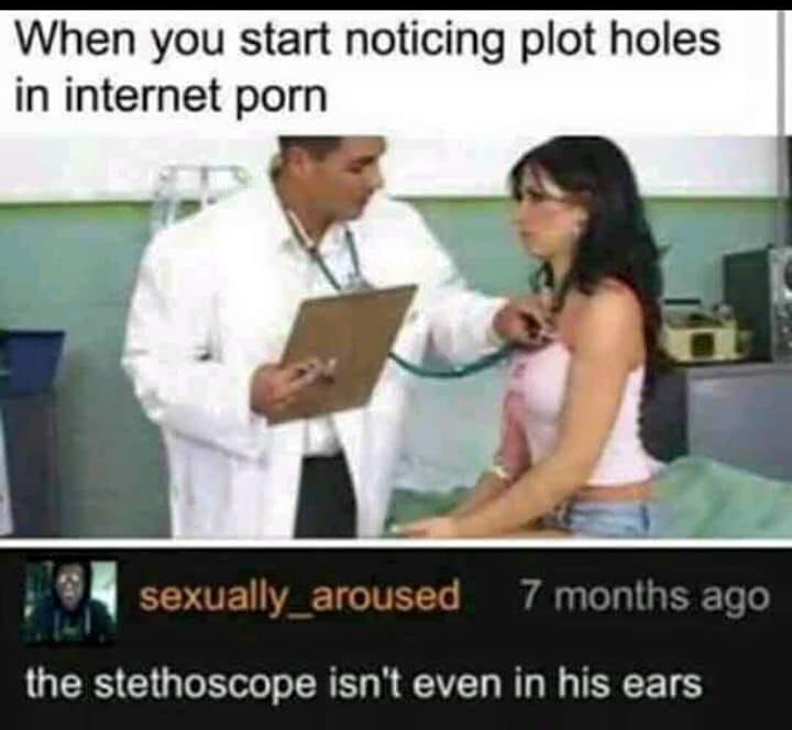 stethoscope isn t even in his ears - When you start noticing plot holes in internet porn sexually aroused 7 months ago the stethoscope isn't even in his ears