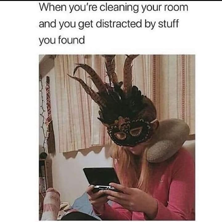 hilarious memes memes funny - When you're cleaning your room and you get distracted by stuff you found
