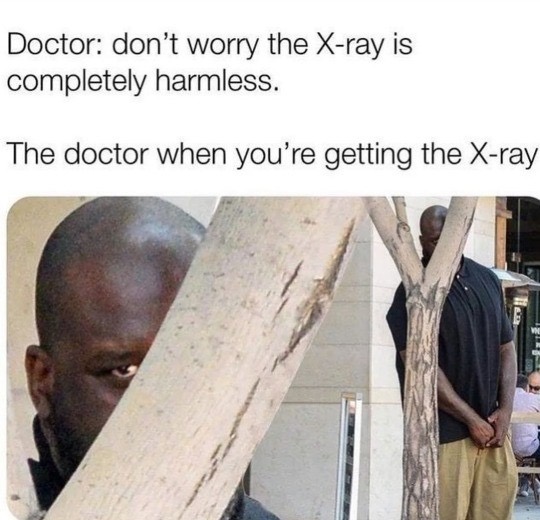 shaquille o neal behind tree - Doctor don't worry the Xray is completely harmless. The doctor when you're getting the Xray