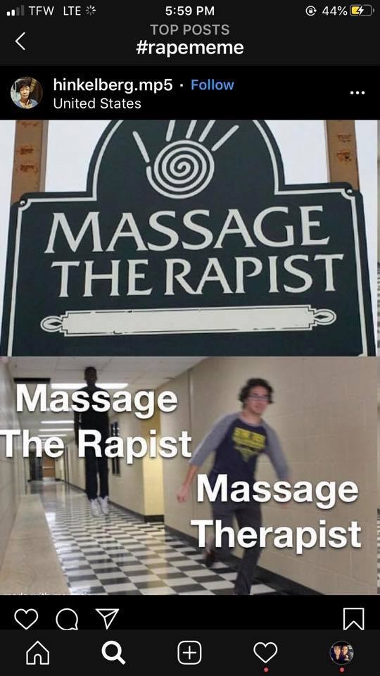 massage the rapist meme - .1 Tfw Lte @ 44% Top Posts hinkelberg.mp5 United States Massage The Rapist Massage The Rapist Massage Therapist av