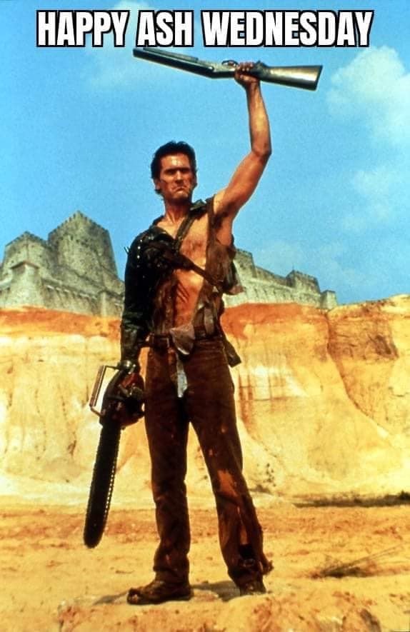 ash williams boomstick - Happy Ash Wednesday