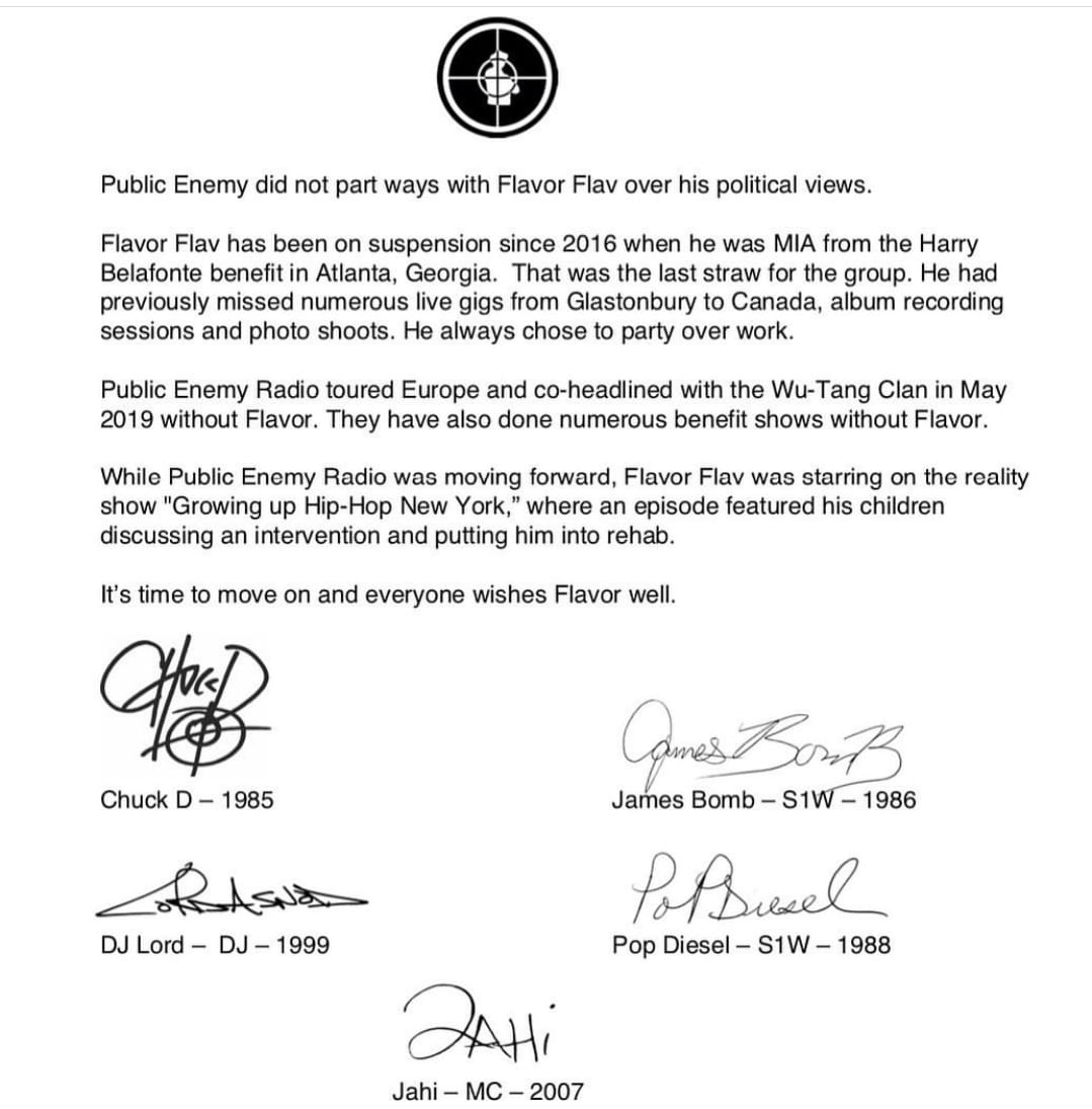 document - Public Enemy did not part ways with Flavor Flav over his political views. Flavor Flav has been on suspension since 2016 when he was Mia from the Harry Belafonte benefit in Atlanta, Georgia. That was the last straw for the group. He had previous