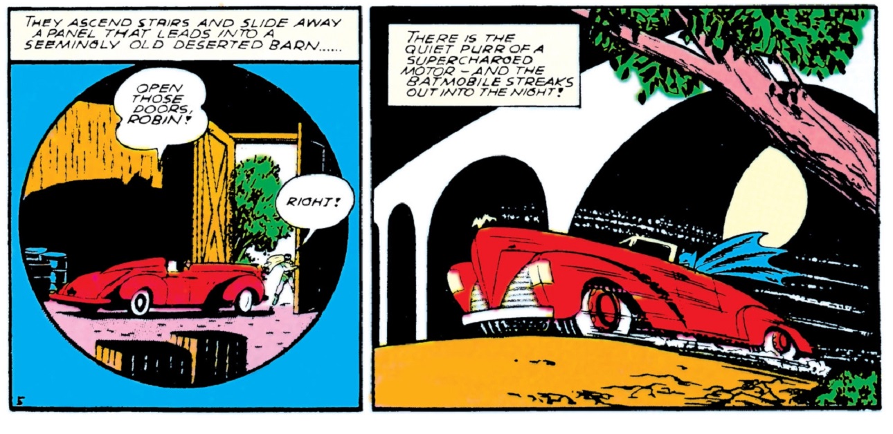 batmobile first appearance - They Ascend Stars And Slide Away A Panel That Leads Into A Seeminolv Olo Deserted Barn...... There Is The Quiet Purr Of A Supercharoed Motor And The Batmobile Streaks Out Into The Night! Open Those Doors, Robin Rioht 111..