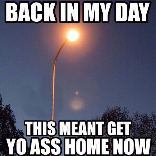 back in my day this meant get your ass home - Back In My Day This Meant Get Yo Ass Home Now