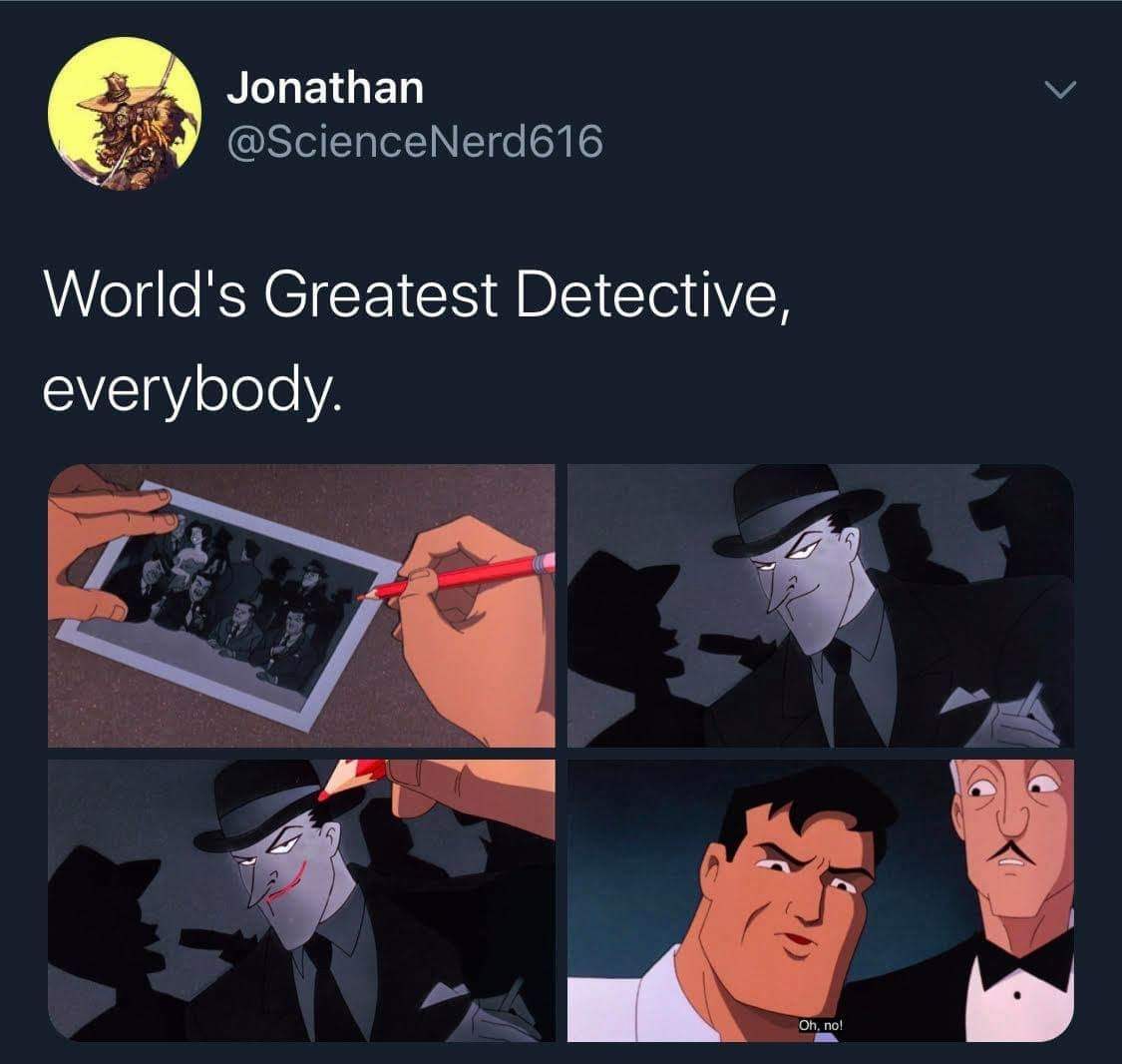 cartoon - Jonathan World's Greatest Detective, everybody. Oh, no!