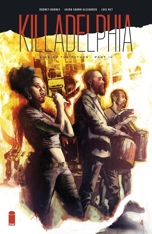 Killadelphia #4 - Rodney Barnes Jason Shawn Alexander Luis Nct Ziladella Illaullphia Sins Of The Father. Pa
