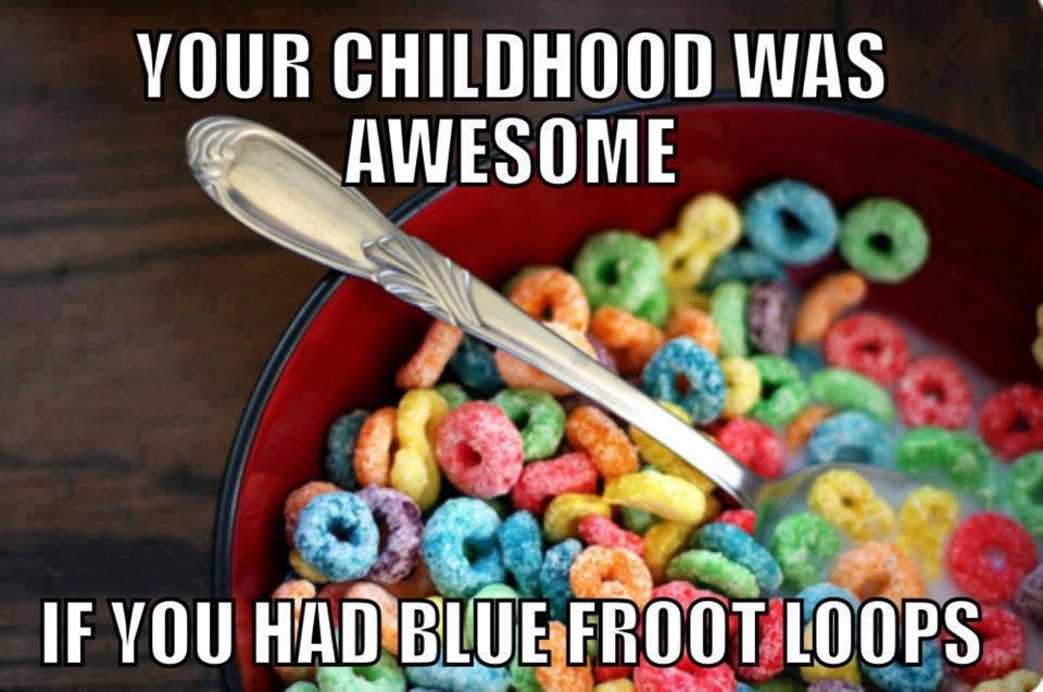vegetarian food - Your Childhood Was Awesome If You Had Blue Froot Loops