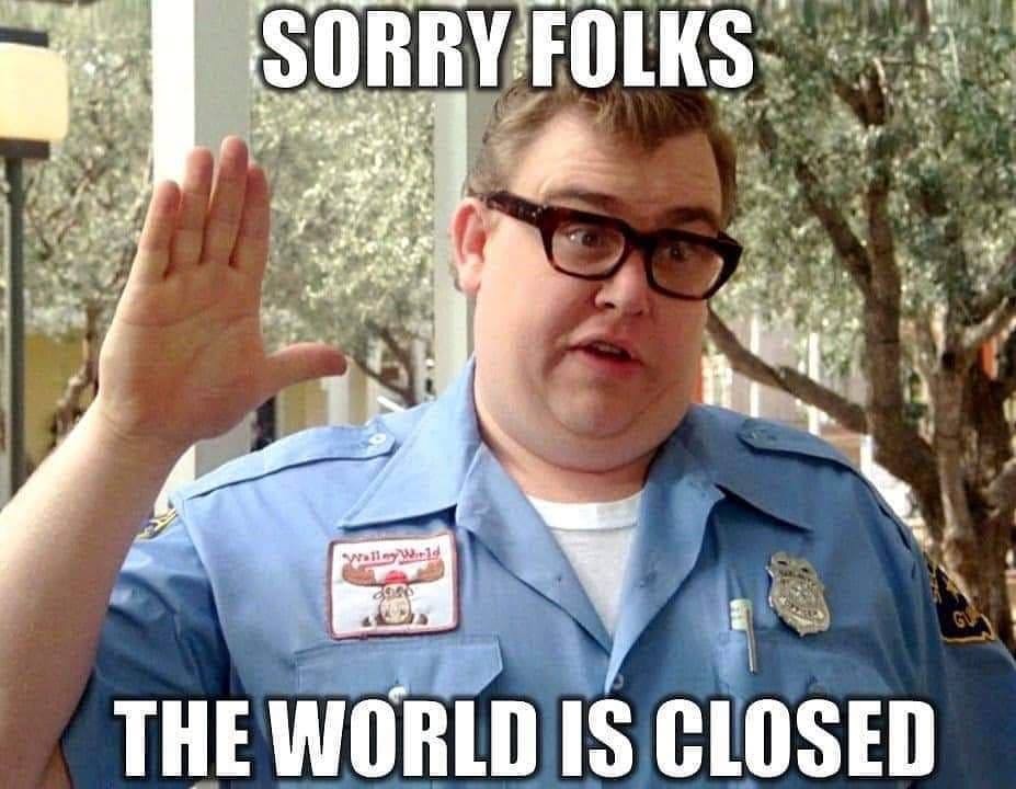 moose out front - Sorry Folks wing The World Is Closed