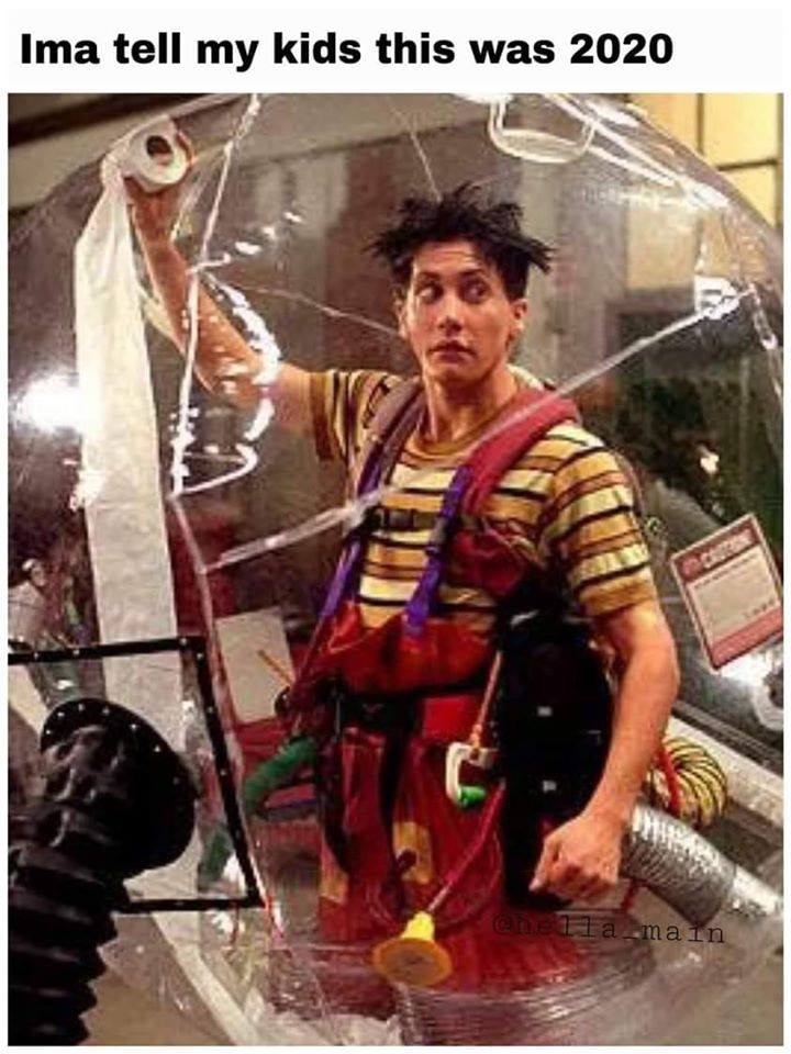 bubble boy - Ima tell my kids this was 2020 me 1amain