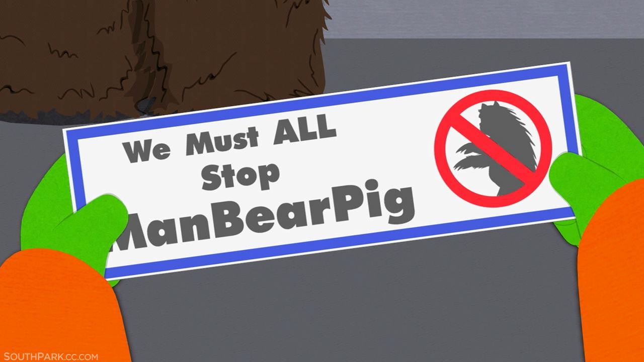 man bear pig bumper sticker - We Must All Stop HanBear Pig Southpark.Cc.Com