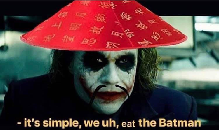 batman coronavirus meme - ff I 5 E it's simple, we uh, eat the Batman
