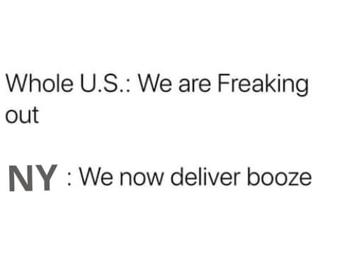 angle - Whole U.S. We are Freaking out Ny We now deliver booze