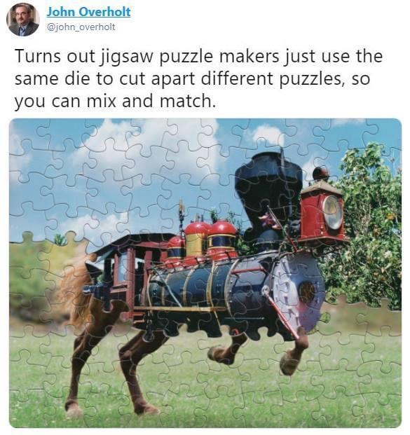 jigsaw puzzle memes - John Overholt Turns out jigsaw puzzle makers just use the same die to cut apart different puzzles, so you can mix and match.