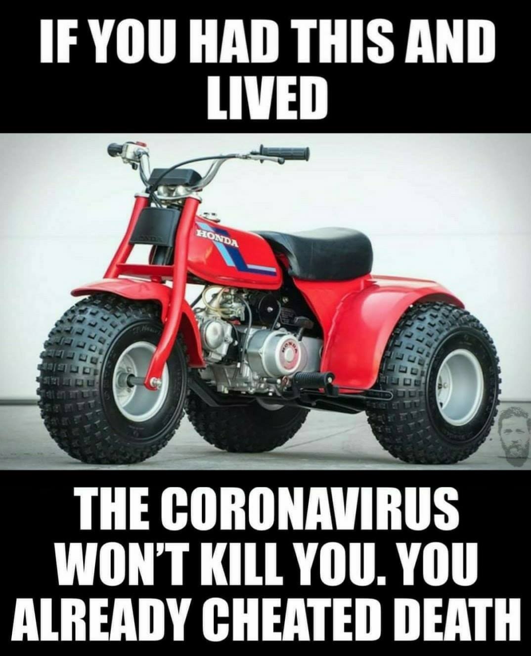honda three wheeler - If You Had This And Lived Honda O The Coronavirus Won'T Kill You. You Already Cheated Death