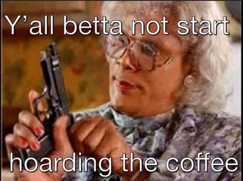 red dead redemption 2 memes - Y'all betta not start hoarding the coffee